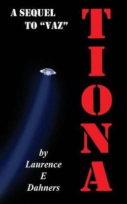 Tiona (a sequel to Vaz) by Laurence E. Dahners (English) Paperback Book