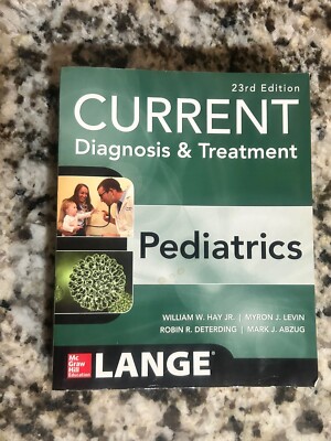 CURRENT Diagnosis and Treatment Pediatric Neurology by Andrew Hershey 2022