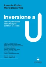 Inversione a U. Come il giornalismo costruttivo può cambiare la s