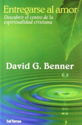 Entregarse al amor : descubrir el centro de la espiritu - Spanish Language Paper