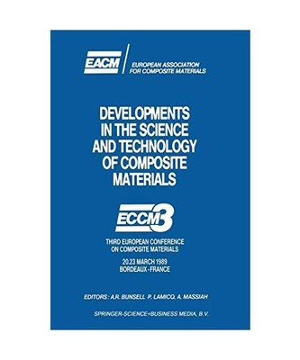 Developments in the Science and Technology of Composite Materials: ECCM3 Third E