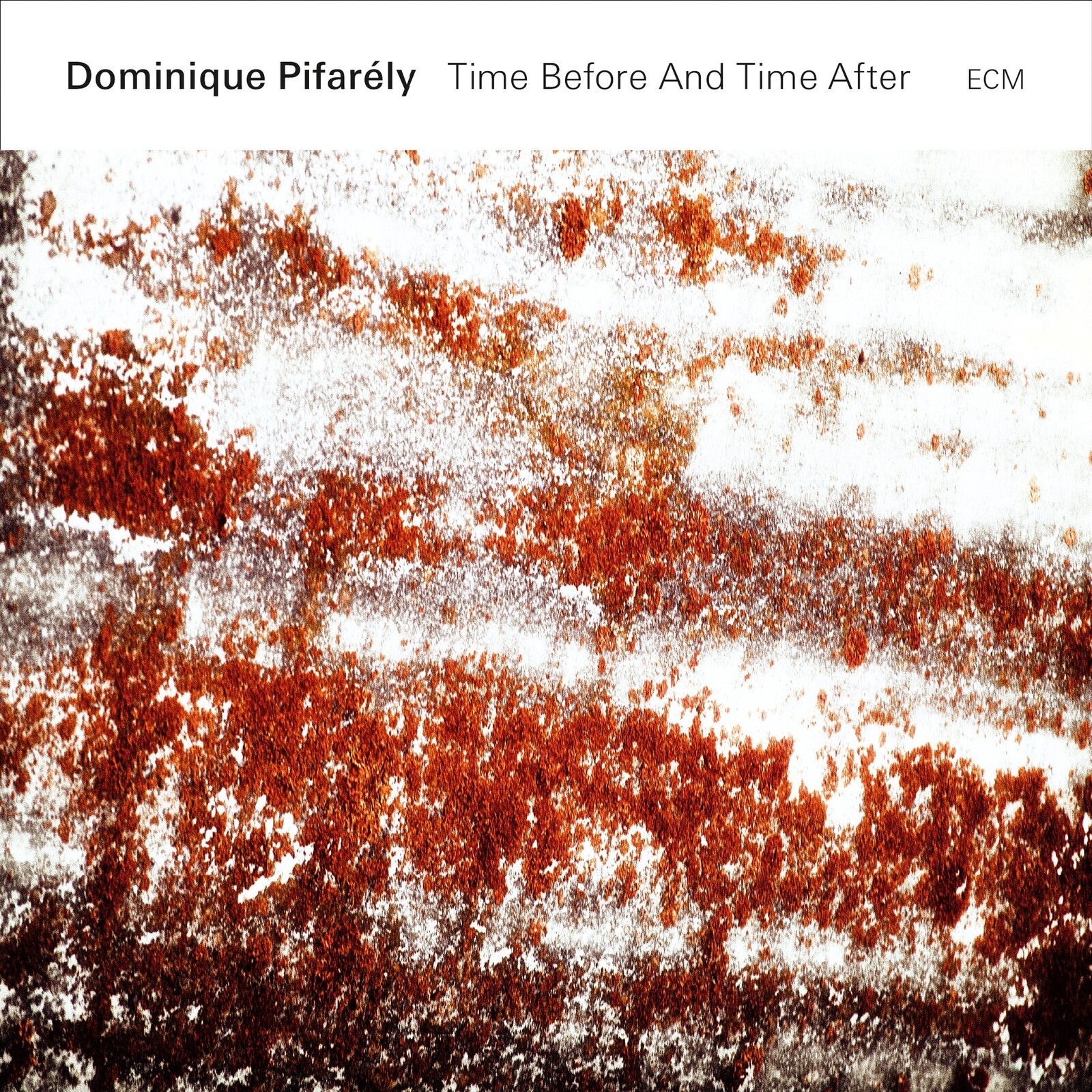Dominique Pifarely Time Before and Time After CD 4721563 NEW