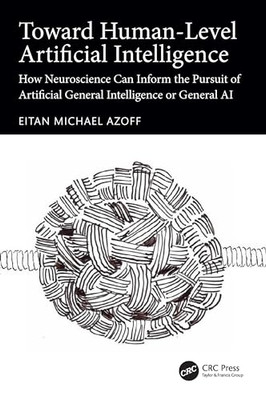 Toward Human-Level  Artificial Intelligence: How  Neuro - Paperback NEW Azoff, E
