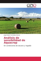 AnáLisis De Sensibilidad De Aquacrop En Condiciones De Secano Y RegadíO GóMez