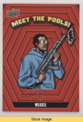2019 Upper Deck Marvel Deadpool Meet the Pools! Weasel #MTP7 READ 0e3