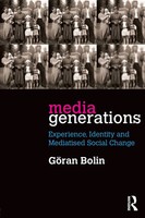 Media Generations | Experience, Identity And Mediatised Social Change | Bolin