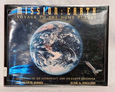 Mission : Earth: Voyage to the Home Planet by Thomas D. Jones; June English