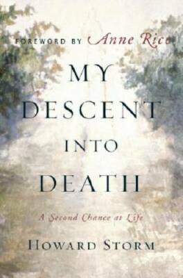 My Descent Into Death: A Second Chance at Life - Hardcover - GOOD