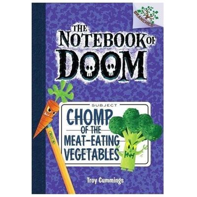 Chomp of the Meat-Eating Vegetables: A Branches Book (the Notebook of Doom #4)