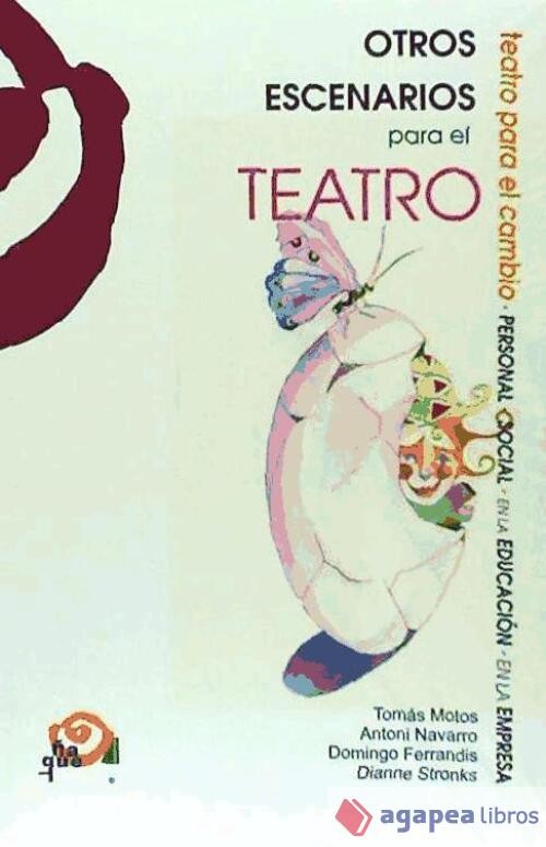 Otros escenarios para el teatro: teatro para el cambio personal, social, en la e