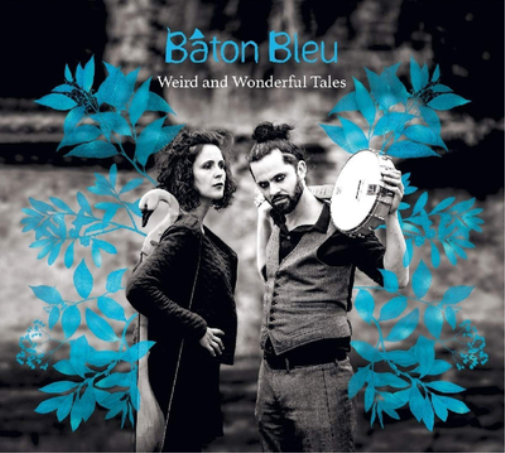 Baton Bleu Weird and Wonderful Tales (CD) Album