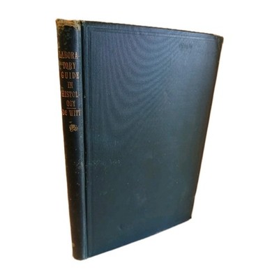 a laboratory guide in histology  charles dewitt 1904