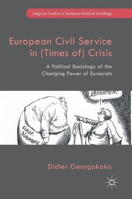 Didier Georgaka European Civil Service in (Times of) Cri (Hardback) (UK IMPORT)