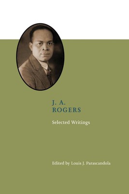 J. a. Rogers: Ausgewählte Schriften von Louis J. Parascandola (Englisch) Hardcover Boo