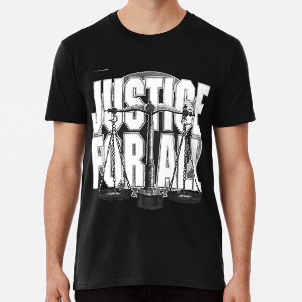 Justice For All Graphic Premium Political Opinion Made in USA T-Shirt S-5XL