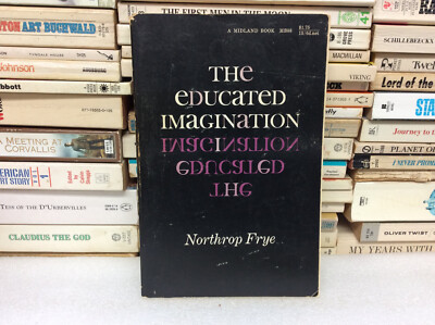 The Educated Imagination (Midland Books) by Northrop Frye (1967