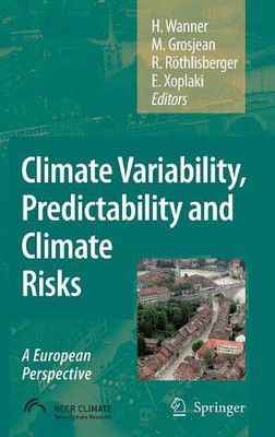 Climate Variability, Predictability and Climate Risks: A European Perspective by