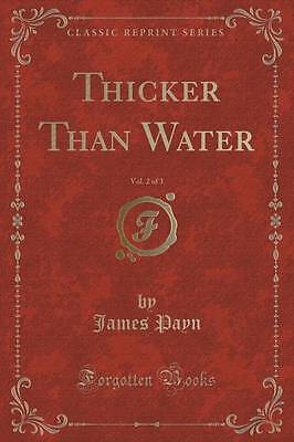 Thicker Than Water, Vol. 2 of 3 (Classic Reprint),