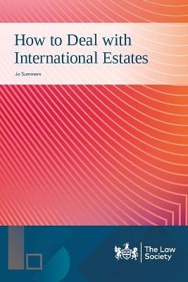How to Deal with International Estates, Jo Summers