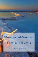 palabras del corazon: poemas del alma by Moises Abrahan Gutierrez (Spanish) Pape