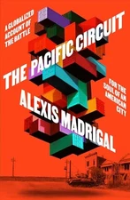 The Pacific Circuit: The World’s Most Powerful Economic Force and the Fight for 