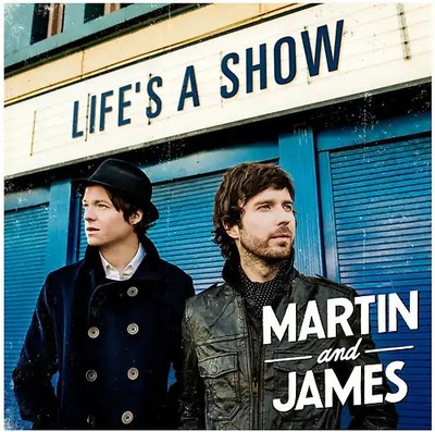 Martin and James - Life's a Show