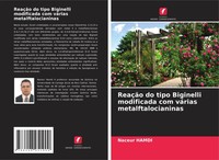 Naceur Hamdi | ReaçãO Do Tipo Biginelli Modificada Com VáRias Metalftalocianinas