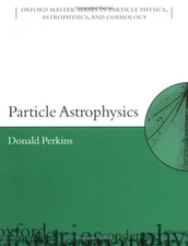 Particle Astrophysics Paperback D. H. Perkins