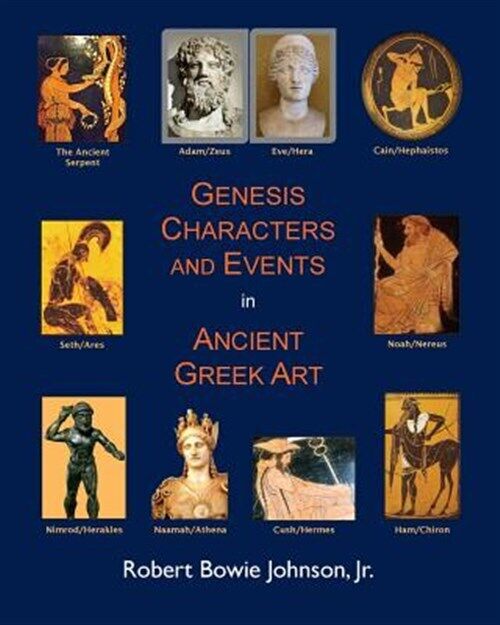 Genesis Characters and Events in Ancient Greek Art Paperback by Johnson Rob...