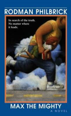 Max The Mighty - Mass Market Paperback By Rodman Philbrick - GOOD