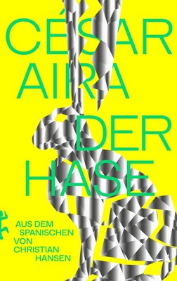 Der Hase | Roman | César Aira | Buch | 238 S. | Deutsch | 2025