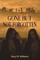 Gary M. Williams | Gone But Not Forgotten | Taschenbuch | Englisch (2021)