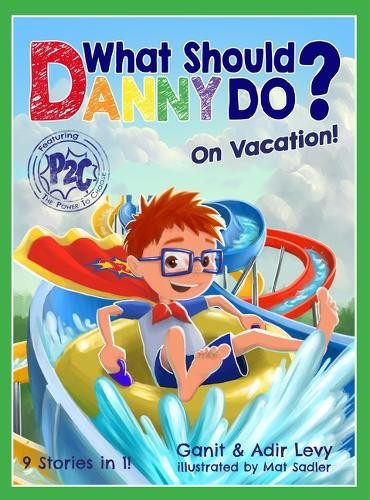 Adir Levy Ganit Levy What Should Danny Do? on Vacation (Copertina rigida)