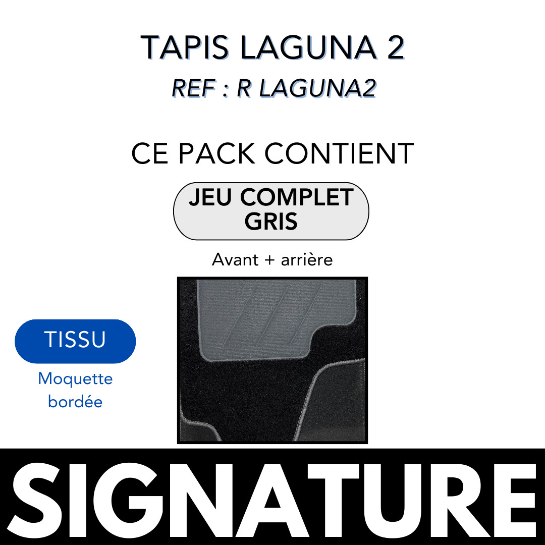 Tapis de sol LAGUNA 2 sur mesure SIGNATURE gris pour avant et arrière