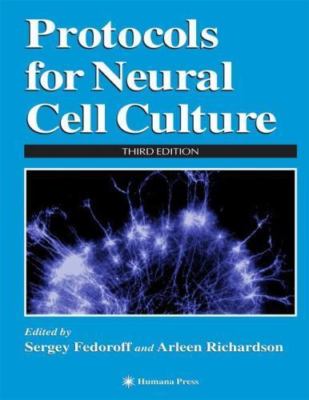 Protocols for Neural Cell Culture [Paperback] Arleen Richardson Sergey Fedoroff