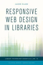 Responsive Web Design in Practice, Paperback by Clark, Jason A., Like New Use...