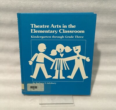 THEATRE ARTS IN THE ELEMENTARY CLASSROOM / KINDERGARTEN - GRADE 3 / SALISBURY