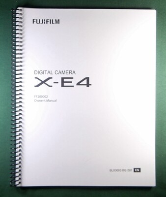 Fujifilm X-E4 Owner's Manual:  Full Color 360 Pages& Protective Covers!
