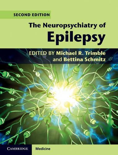 The Neuropsychiatry of Epilepsy by Michael R. Trimble, Bettin... - 9780521154697