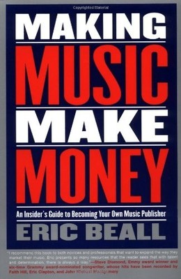 Musizieren Geld verdienen (Berklee Presse), Eric Beall