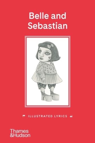 Belle and Sebastian Illustrated Lyrics by Stuart Murdoch HARDBACK - Image 4