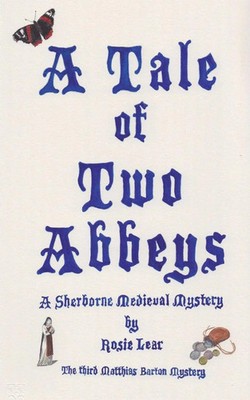 A Tale of Two Abbeys The Third Sherbourne Medieval Mystery Rosie Lear Buch 2019