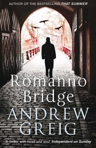 Romanno Bridge By Andrew Greig. 9781847245618