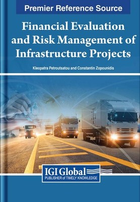 Financial Evaluation and Risk Management of Infrastructure Projects by Kleopatra