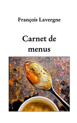 Carnet de menus by Fran?ois Lavergne (French) Paperback Book