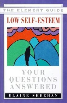 Low Self-esteem: Your Questions Answered (Element Guides... | Buch | Zustand gut