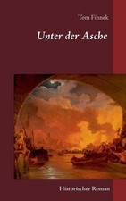 Unter der Asche: Historischer Roman by Tom Finnek (German) Paperback Book