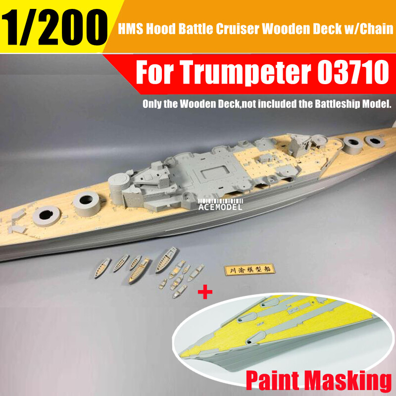 1/200 HMS Hood Battlecruiser Wooden Deck+Chain+Paint Masking for Trumpeter 03710