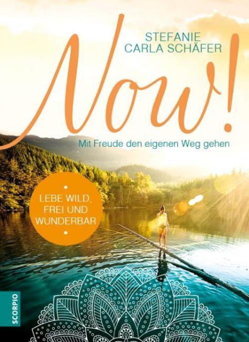 Thumbnail - Now Lebe Wild, Frei Und Wunderbar Stefanie Carla Schäfer 9783958031159