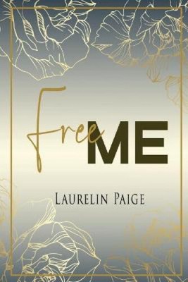 Free Me (Found, La Duologie) [French] by Paige Laurelin